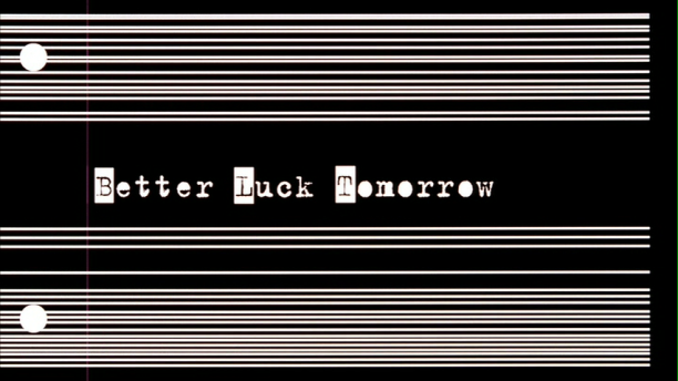 Better Luck Tomorrow Title